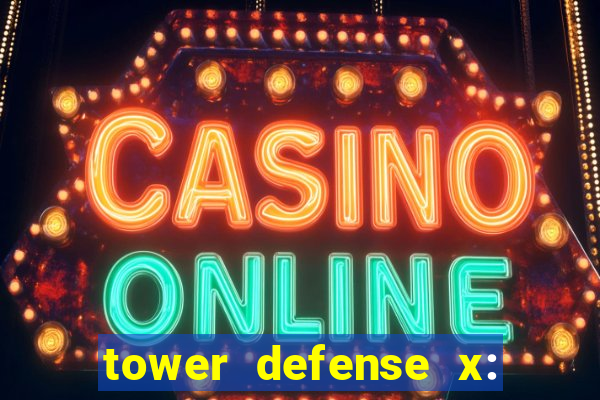 tower defense x: beta codes